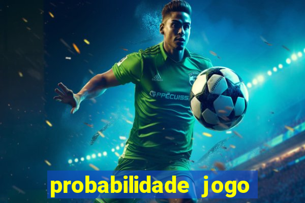 probabilidade jogo de futebol