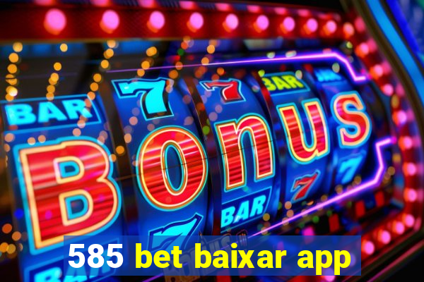 585 bet baixar app