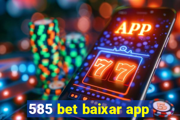 585 bet baixar app