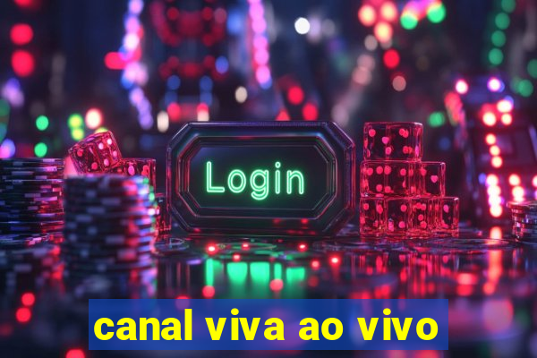 canal viva ao vivo