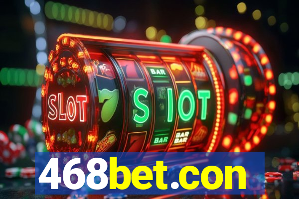 468bet.con