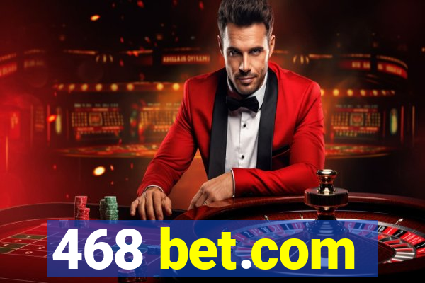 468 bet.com