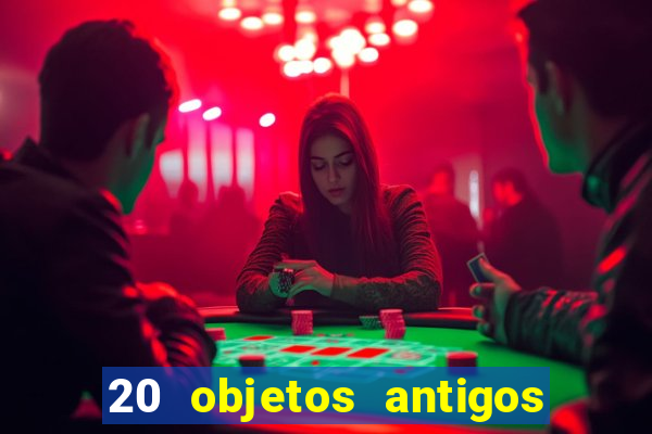 20 objetos antigos que hoje valem uma fortuna