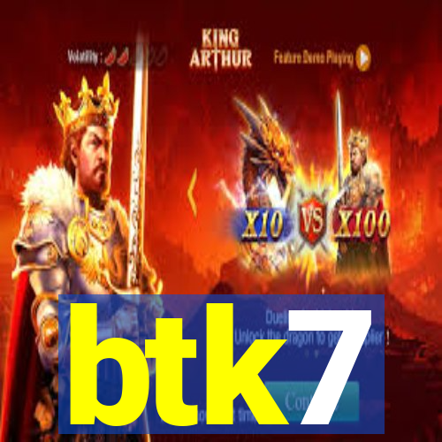 btk7