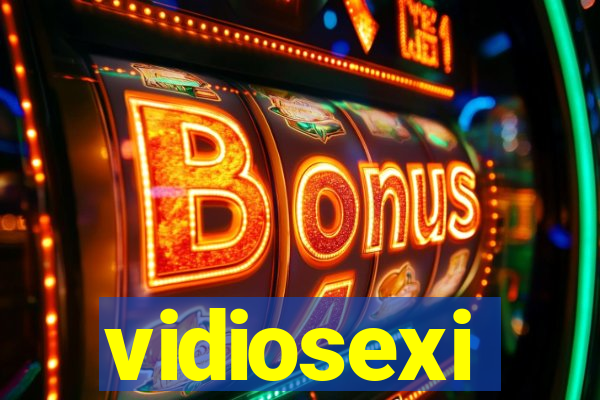vidiosexi