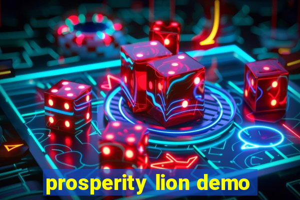prosperity lion demo