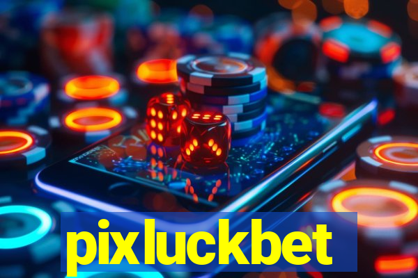 pixluckbet