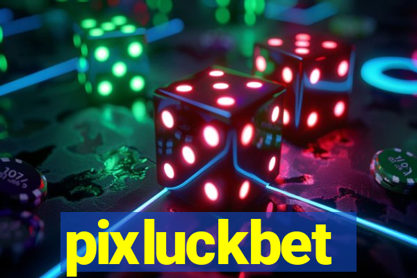 pixluckbet