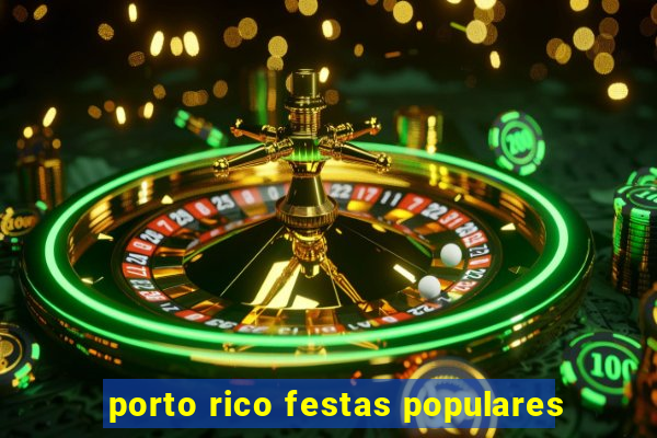 porto rico festas populares
