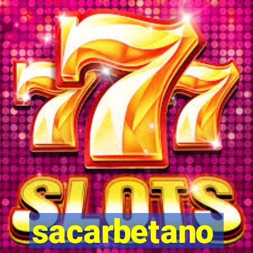 sacarbetano