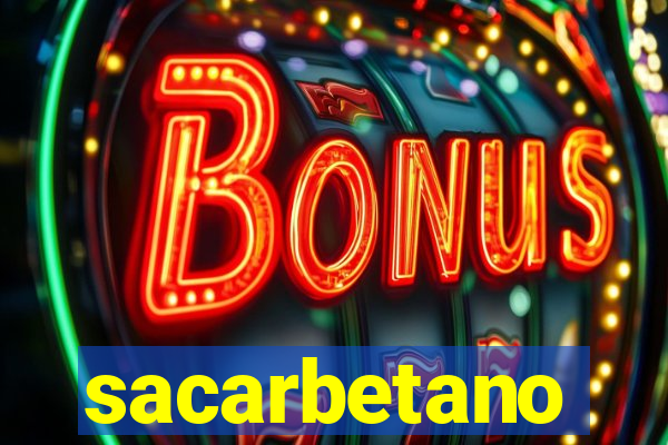 sacarbetano