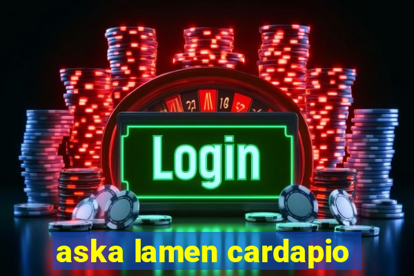 aska lamen cardapio