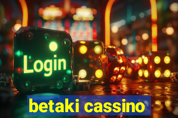 betaki cassino
