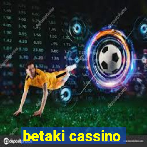 betaki cassino