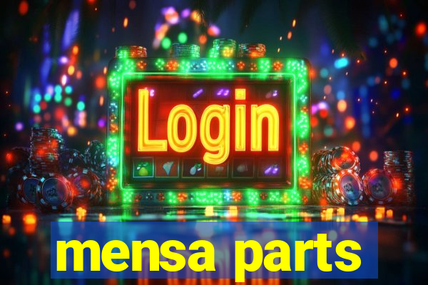 mensa parts