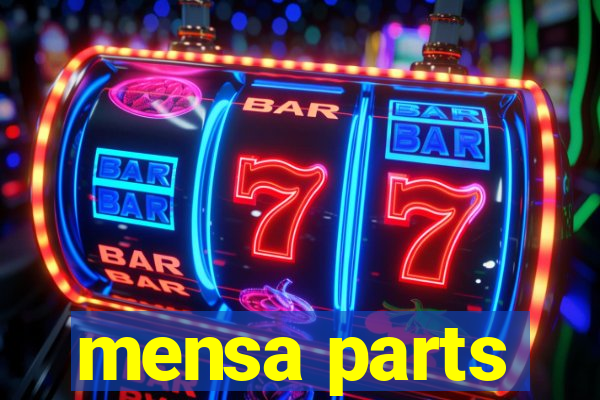 mensa parts