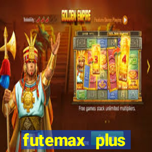 futemax plus futebol ao vivo