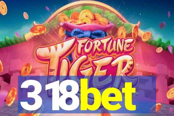 318bet