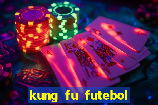 kung fu futebol clube download dublado