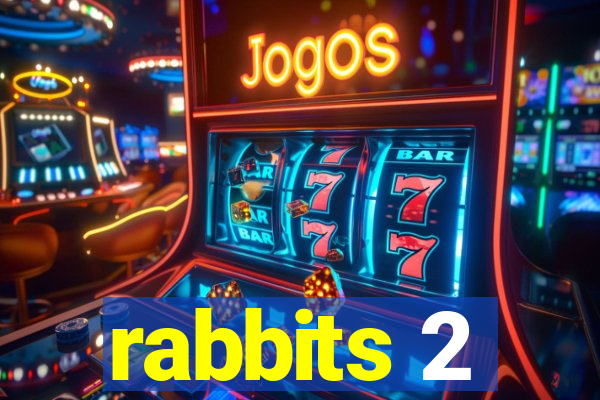 rabbits 2
