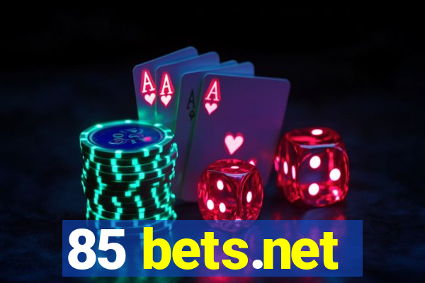 85 bets.net