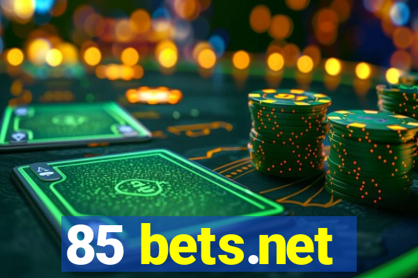 85 bets.net