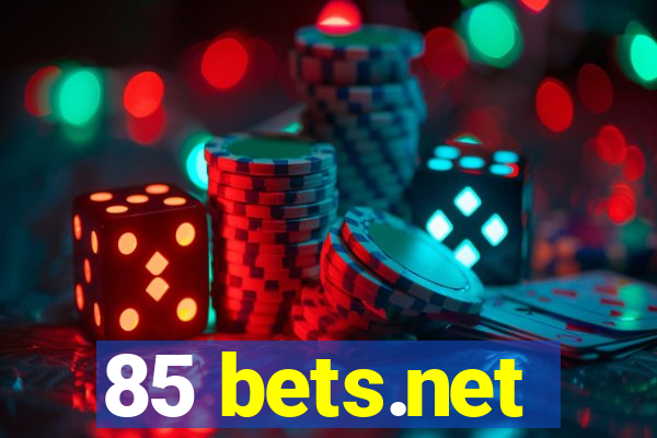 85 bets.net