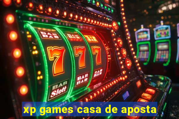 xp games casa de aposta