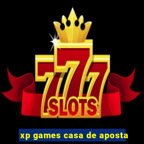 xp games casa de aposta