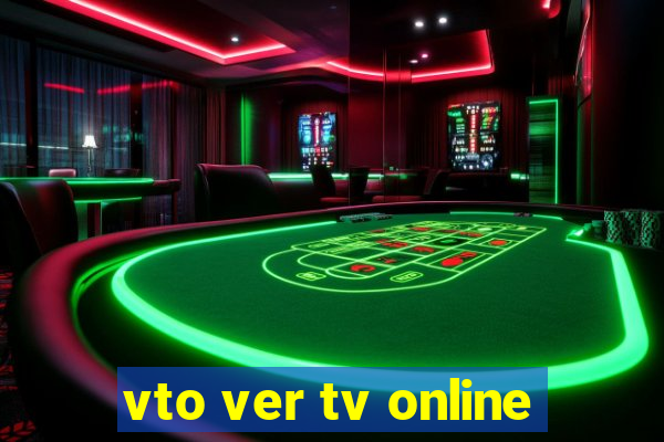 vto ver tv online