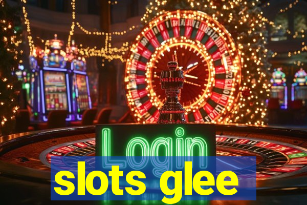 slots glee