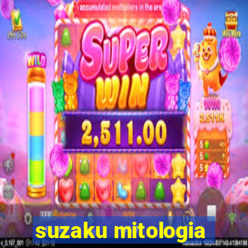 suzaku mitologia