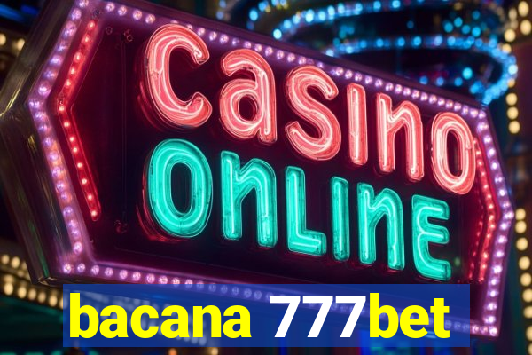 bacana 777bet
