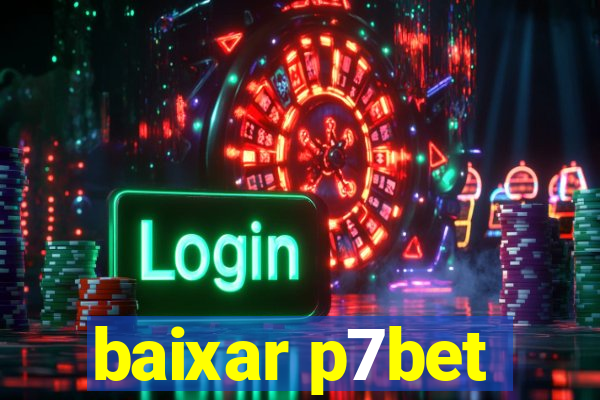 baixar p7bet