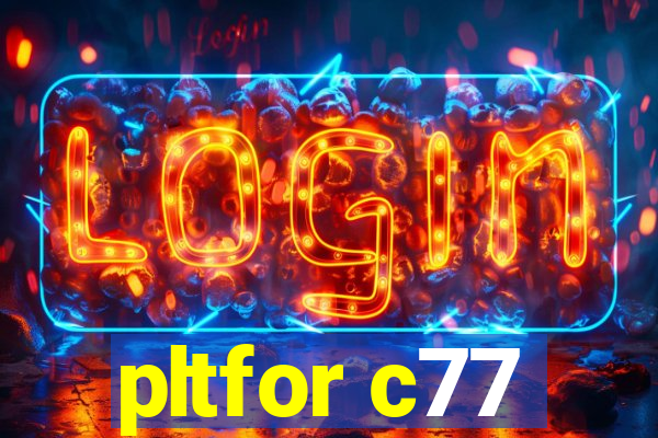 pltfor c77