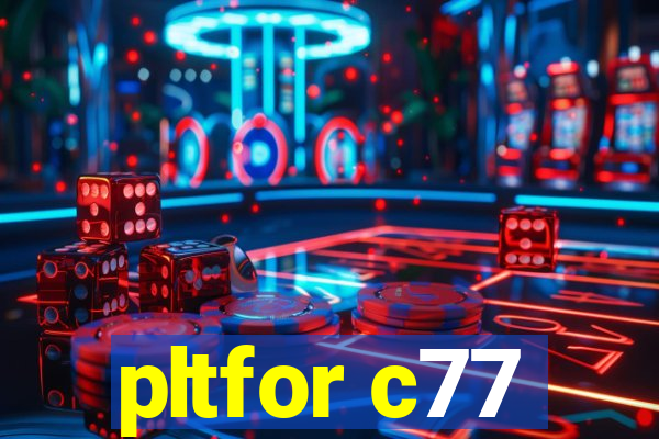 pltfor c77
