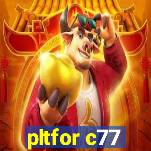 pltfor c77