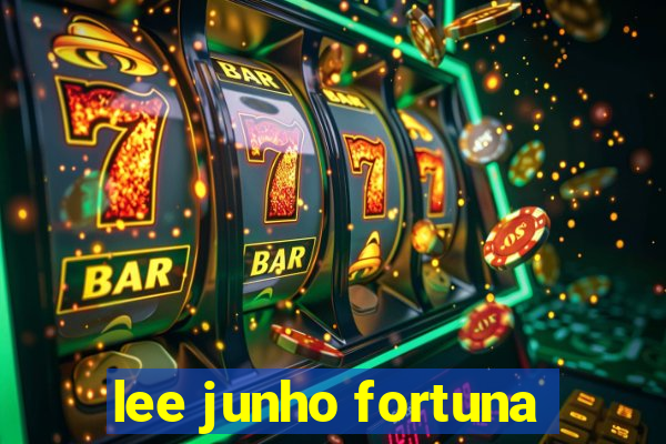 lee junho fortuna