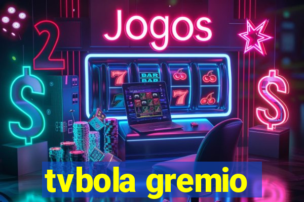 tvbola gremio