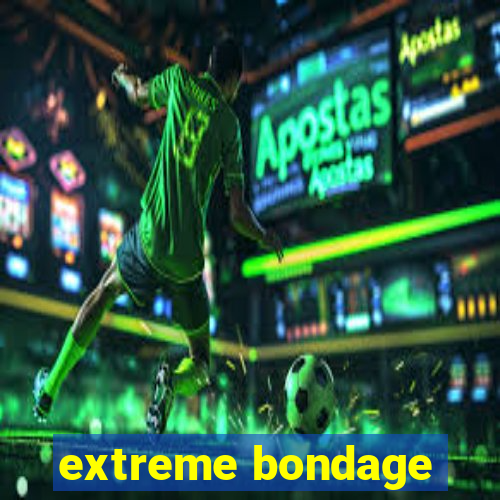 extreme bondage