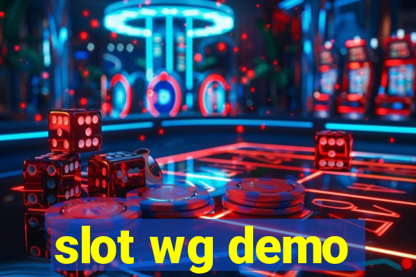 slot wg demo