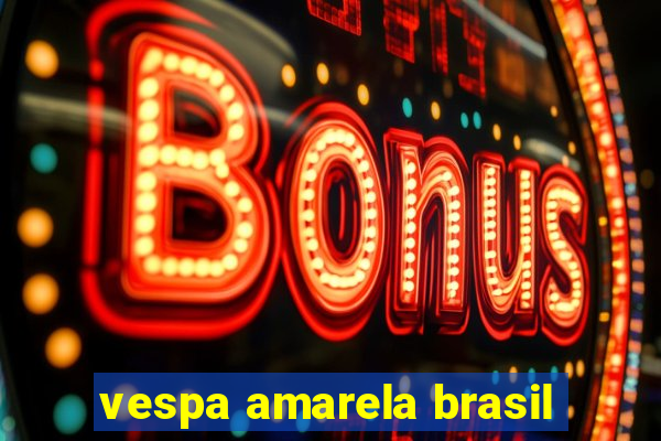 vespa amarela brasil