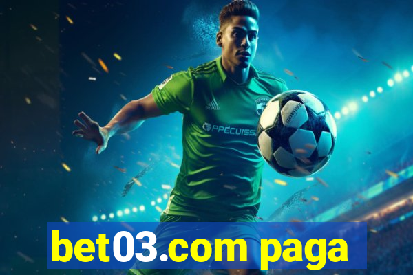 bet03.com paga