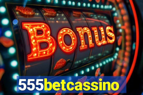 555betcassino