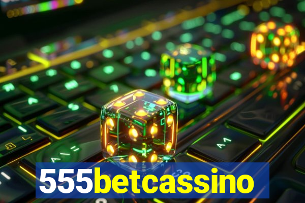 555betcassino