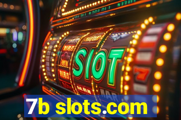 7b slots.com