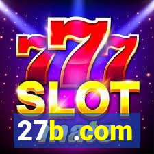 27b .com