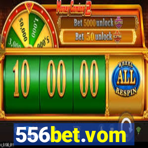 556bet.vom
