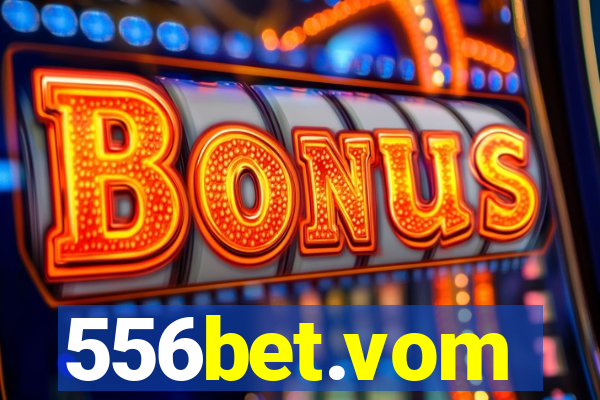 556bet.vom