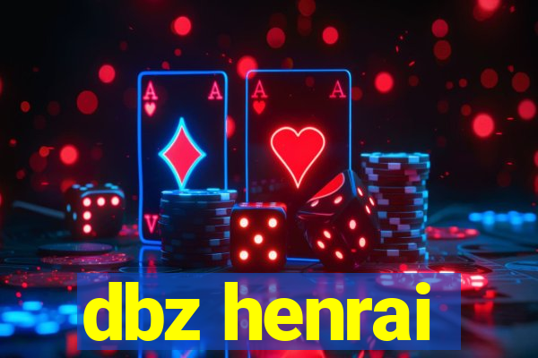 dbz henrai